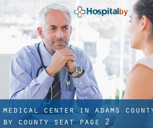 Medical Center in Adams County by county seat - page 2