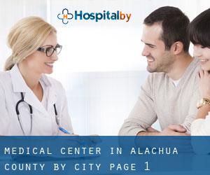 Medical Center in Alachua County by city - page 1