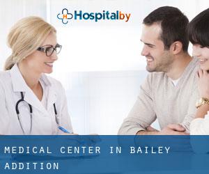 Medical Center in Bailey Addition