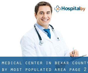 Medical Center in Bexar County by most populated area - page 2