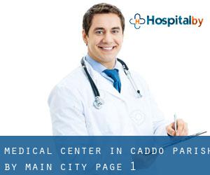 Medical Center in Caddo Parish by main city - page 1