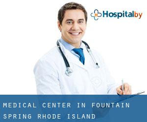 Medical Center in Fountain Spring (Rhode Island)