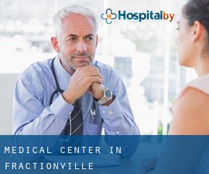 Medical Center in Fractionville