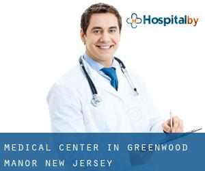 Medical Center in Greenwood Manor (New Jersey)