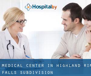Medical Center in Highland Rim Falls Subdivision