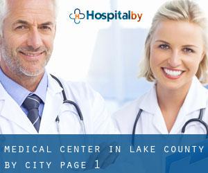 Medical Center in Lake County by city - page 1
