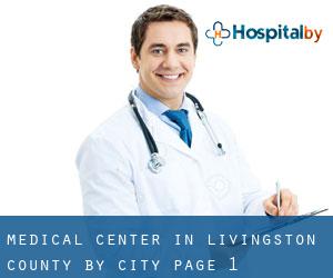 Medical Center in Livingston County by city - page 1