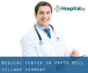 Medical Center in Paper Mill Village (Vermont)