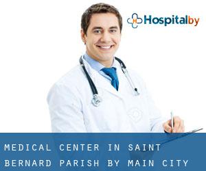 Medical Center in Saint Bernard Parish by main city - page 1