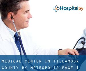 Medical Center in Tillamook County by metropolis - page 1