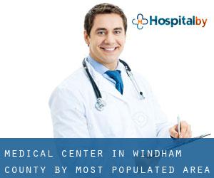 Medical Center in Windham County by most populated area - page 2