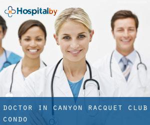 Doctor in Canyon Racquet Club Condo