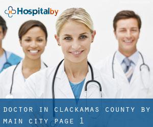 Doctor in Clackamas County by main city - page 1