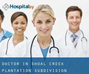Doctor in Shoal Creek Plantation Subdivision