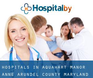 hospitals in Aquahart Manor (Anne Arundel County, Maryland)