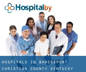 hospitals in Bakersport (Christian County, Kentucky)