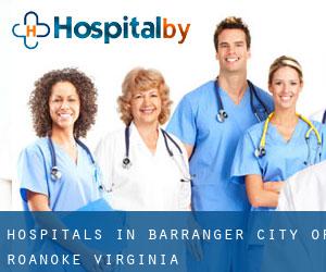 hospitals in Barranger (City of Roanoke, Virginia)