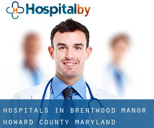 hospitals in Brentwood Manor (Howard County, Maryland)