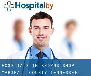 hospitals in Browns Shop (Marshall County, Tennessee)