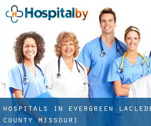 hospitals in Evergreen (Laclede County, Missouri)