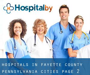 hospitals in Fayette County Pennsylvania (Cities) - page 2
