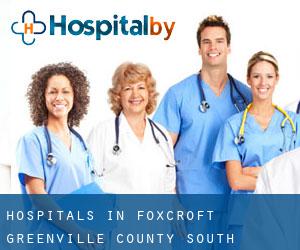hospitals in Foxcroft (Greenville County, South Carolina)