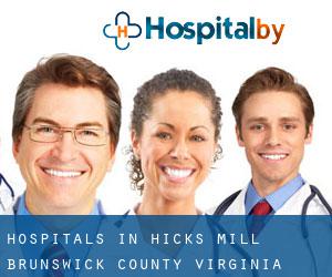 hospitals in Hicks Mill (Brunswick County, Virginia)