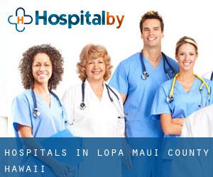 hospitals in Lopa (Maui County, Hawaii)
