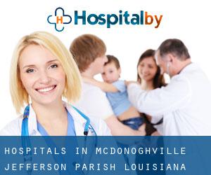 hospitals in McDonoghville (Jefferson Parish, Louisiana)