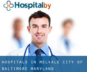 hospitals in Melvale (City of Baltimore, Maryland)