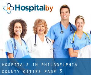 hospitals in Philadelphia County (Cities) - page 3