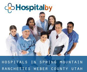 hospitals in Spring Mountain Ranchettes (Weber County, Utah)
