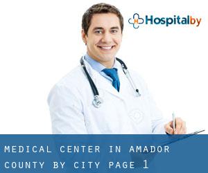 Medical Center in Amador County by city - page 1