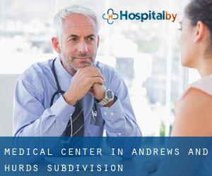 Medical Center in Andrews and Hurds Subdivision