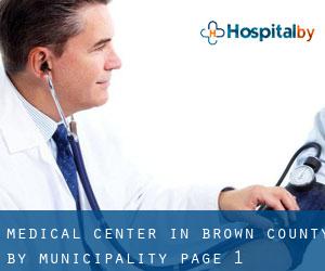Medical Center in Brown County by municipality - page 1
