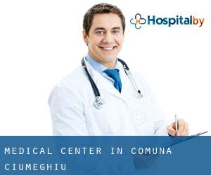 Medical Center in Comuna Ciumeghiu