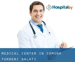 Medical Center in Comuna Fundeni (Galaţi)