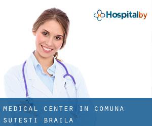 Medical Center in Comuna Şuţeşti (Brăila)