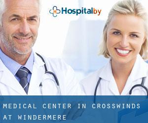 Medical Center in Crosswinds At Windermere