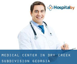 Medical Center in Dry Creek Subdivision (Georgia)