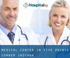 Medical Center in Five Points Corner (Indiana)