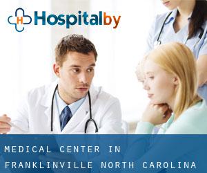 Medical Center in Franklinville (North Carolina)