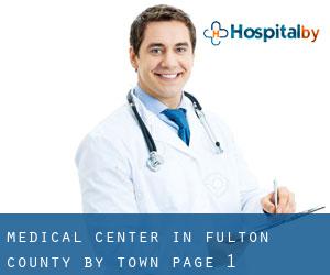 Medical Center in Fulton County by town - page 1