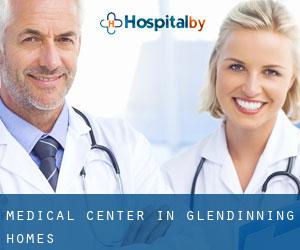 Medical Center in Glendinning Homes