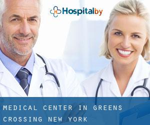 Medical Center in Greens Crossing (New York)