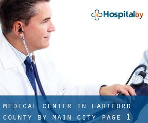 Medical Center in Hartford County by main city - page 1