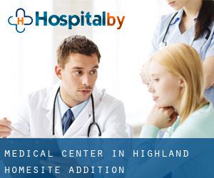 Medical Center in Highland Homesite Addition