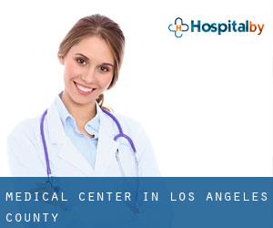 Medical Center in Los Angeles County Medical Center in Los Angeles County