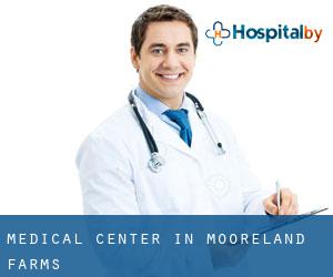 Medical Center in Mooreland Farms