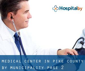 Medical Center in Pike County by municipality - page 2
